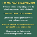 +15.000 planilhas premium, pacotes de planilhas editáveis e dashboards prontos para uso, sem precisar criar do zero.