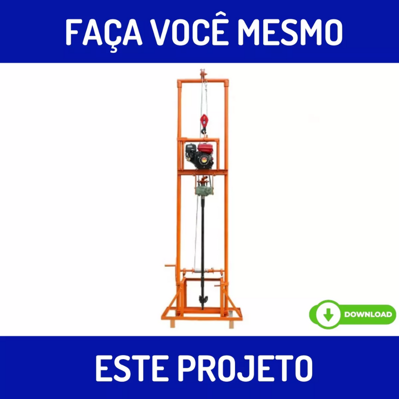 Projeto fabricar Máquina De Furar Poços Artesianos