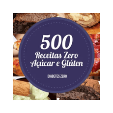 500 Receitas Zero Açúcar e Sem Glúten para o Dia a Dia - Radali Shop