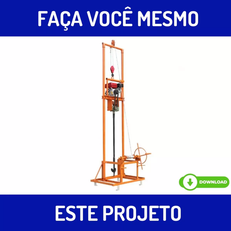 Projeto fabricar Máquina De Furar Poços Artesianos