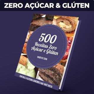 500 Receitas Zero Açúcar e Sem Glúten para o Dia a Dia - Radali Shop